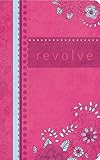 NCV, Revolve Bible, Imitation Leather, Pink: The Perfect Bible for Teen Girls