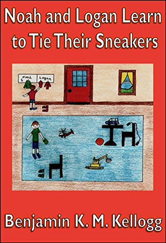 Noah and Logan Learn to Tie Their Sneakers: An illustrated children's book