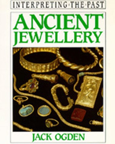 Ancient Jewellery (Interpreting the Past)