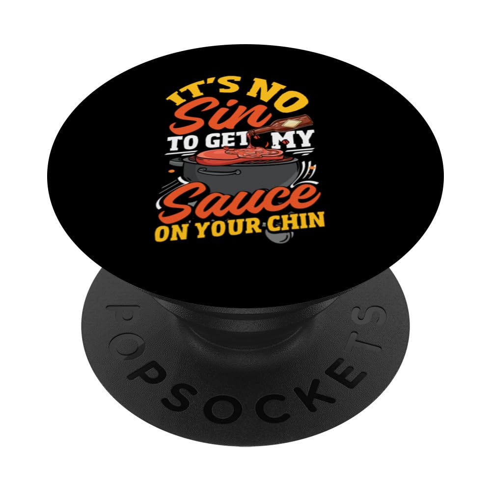 It's No Sin To Get My Sauce Funny BBQ Smoker Barbecue Grill PopSockets Swappable PopGrip