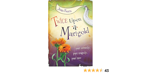Twice Upon A Marigold Ferris Jean Amazon Com Books