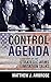 The Control Agenda: A History of the Strategic Arms Limitation Talks by Matthew J. Ambrose