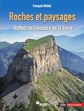 Roches et paysages (Bibliothèque scientifique) (French Edition) by