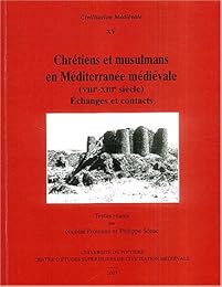 Chrétiens et musulmans en Méditerranée médiévale, VIIIe-XIIIe siècle