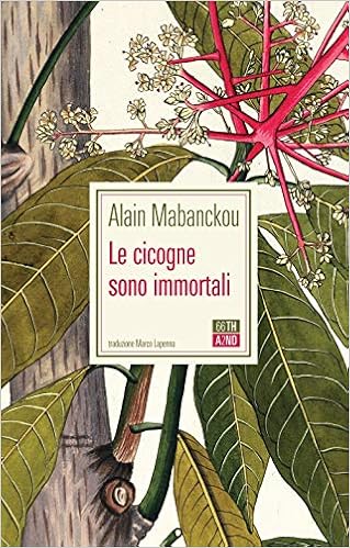 Alain Mabanckou – Le cicogne sono immortali (2020)