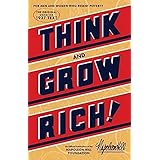 Think and Grow Rich: The Original, an Official Publication of The Napoleon Hill Foundation