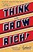 Think and Grow Rich: The Original, an Official Publication of The Napoleon Hill Foundation