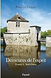Demeures de l'esprit : France Tome 1, Sud-Ouest by 