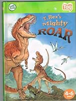 T. Rex's Mighty Roar 1593199287 Book Cover