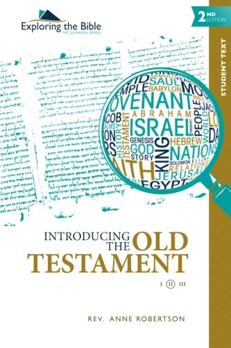 Introducing the Old Testament (Exploring the Bible: The Dickinson Series) (Volume 2)