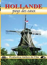Hollande, Pays Des Eaux