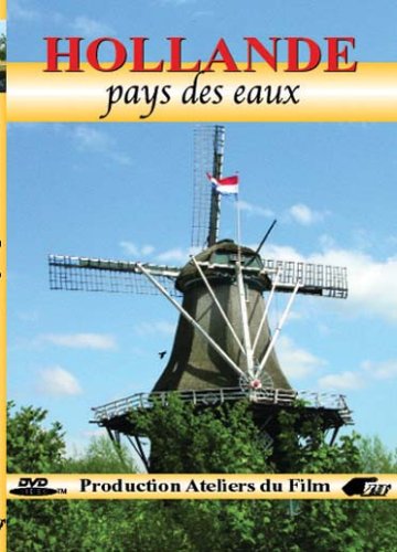 Hollande, Pays Des Eaux
