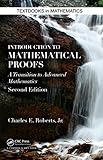 Introduction to Mathematical Proofs (Textbooks in Mathematics)