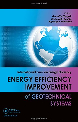 Energy Efficiency Improvement of Geotechnical Systems: International Forum on Energy Efficiency