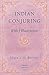 Indian Conjuring - With 8 Illustrations by 
