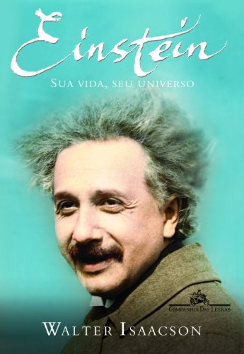 Livro Einstein. Sua Vida, Seu Universo