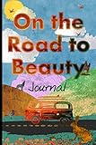 On The Road To Beauty Journal: 6