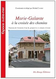 Marie-Galante à la croisée des chemins