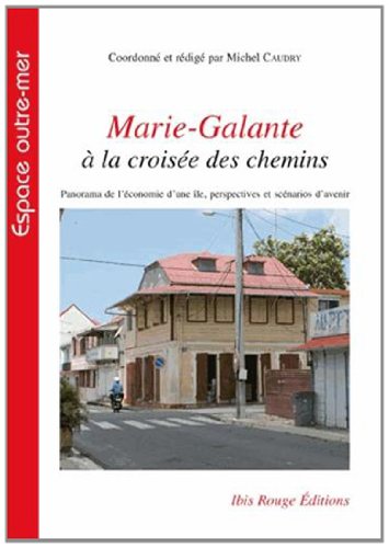 Marie-Galante à la croisée des chemins