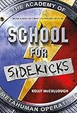 School for Sidekicks: The Academy of Metahuman Operatives