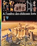 A l'ombre des châteaux forts by 