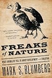 Freaks of Nature: What Anomalies Tell Us About Development and Evolution cover