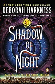 Shadow of Night: A Novel (All Souls Trilogy, Book 2)