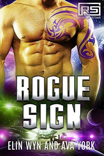 R.e.a.d Rogue Sign: A Science Fiction Alien Romance (Rogue Star Book 4) R.A.R