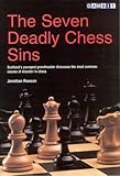 The Seven Deadly Chess Sins (Scotland's Youngest Grandmaster Discusses the Most Common Ca)