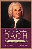 Johann Sebastian Bach: The Learned Musician