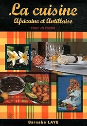 La  cuisine africaine et antillaise