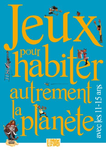 Jeux pour habiter autrement la planète