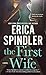 The First Wife: A Novel