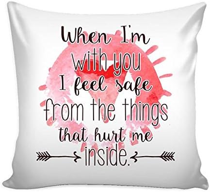 Amazon Com When I M With You I Feel Safe From Things That Hurt