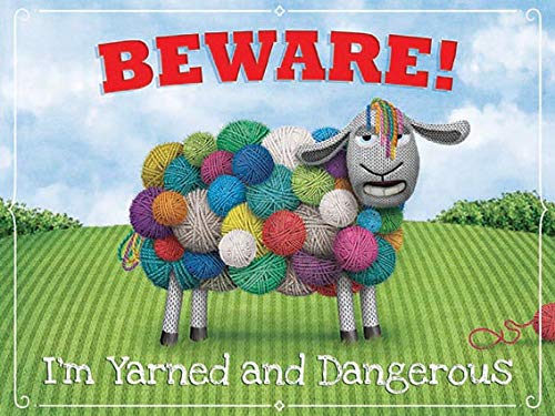 Small (150 x 200mm) Metal Sign - Yarned and Dangerous - by Sharon Steele