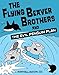 The Flying Beaver Brothers and the Evil Penguin Plan: (A Graphic Novel)