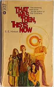 That Was Then, This Is Now: Hinton, S.E.: Amazon.com: Books