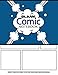 Blank Comic Notebook : Create Your Own Comics With This Comic Book Drawing Journal: Big Size 8.5