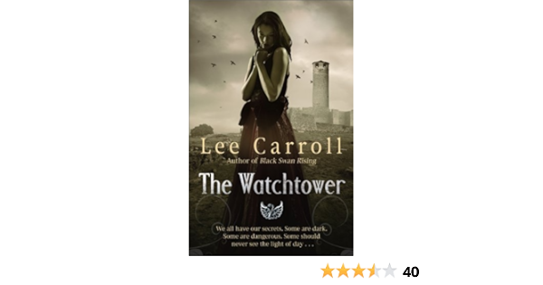 The Watchtower Urban Fantasy Black Swan Rising Trilogy 2 Carroll Lee 9780553825688 Amazon Com Books