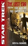 The Star Trek: The Lost era: 2328-2346: The Art of the Impossible (Star Trek: Deep Space Nine Book 3) by Keith R. A. DeCandido