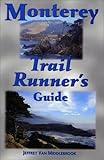 Monterey Trail Runner's Guide by