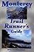 Monterey Trail Runner's Guide by