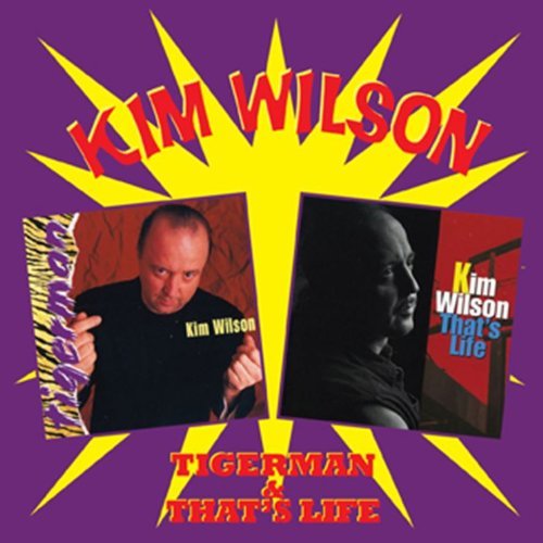 Kim Wilson - Tigerman & That