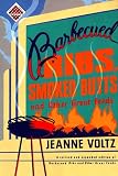 Barbecued Ribs, Smoked Butts, and Other Great Feeds: KCA-pbk (Knopf Cooks American) Barbecued Ribs, Smoked Butts, and Other Great Feeds: KCA-pbk (Knopf Cooks American)