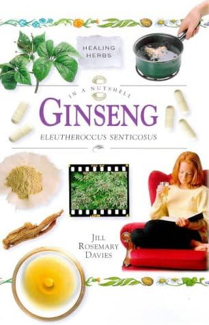 Ginseng: Eleutherocus senticosus (In a Nutshell) (In a Nutshell S.: Healing Herbs)