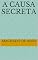 Livro A Causa Secreta (Machado de Assis)