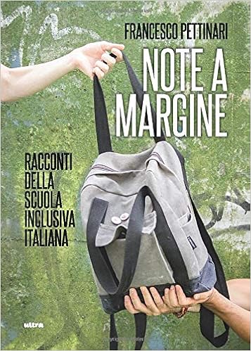 Note A Margine Racconti Della Scuola Inclusiva Italiana Ultra Italian Edition Pettinari Francesco Amazon Com Books