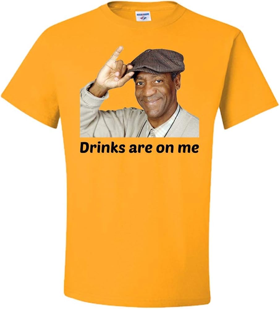 Bill Cosby Drinks Are On Me Adult Unisex T Shirt Perfect