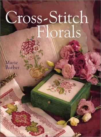 Cross-Stitch Florals by Marie Barber