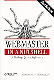 Webmaster in a Nutshell (In a Nutshell (O'Reilly)) by